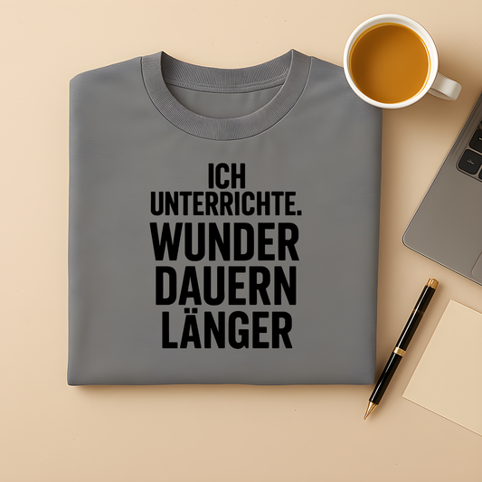 Unterricht oder Wunder T-Shirt
