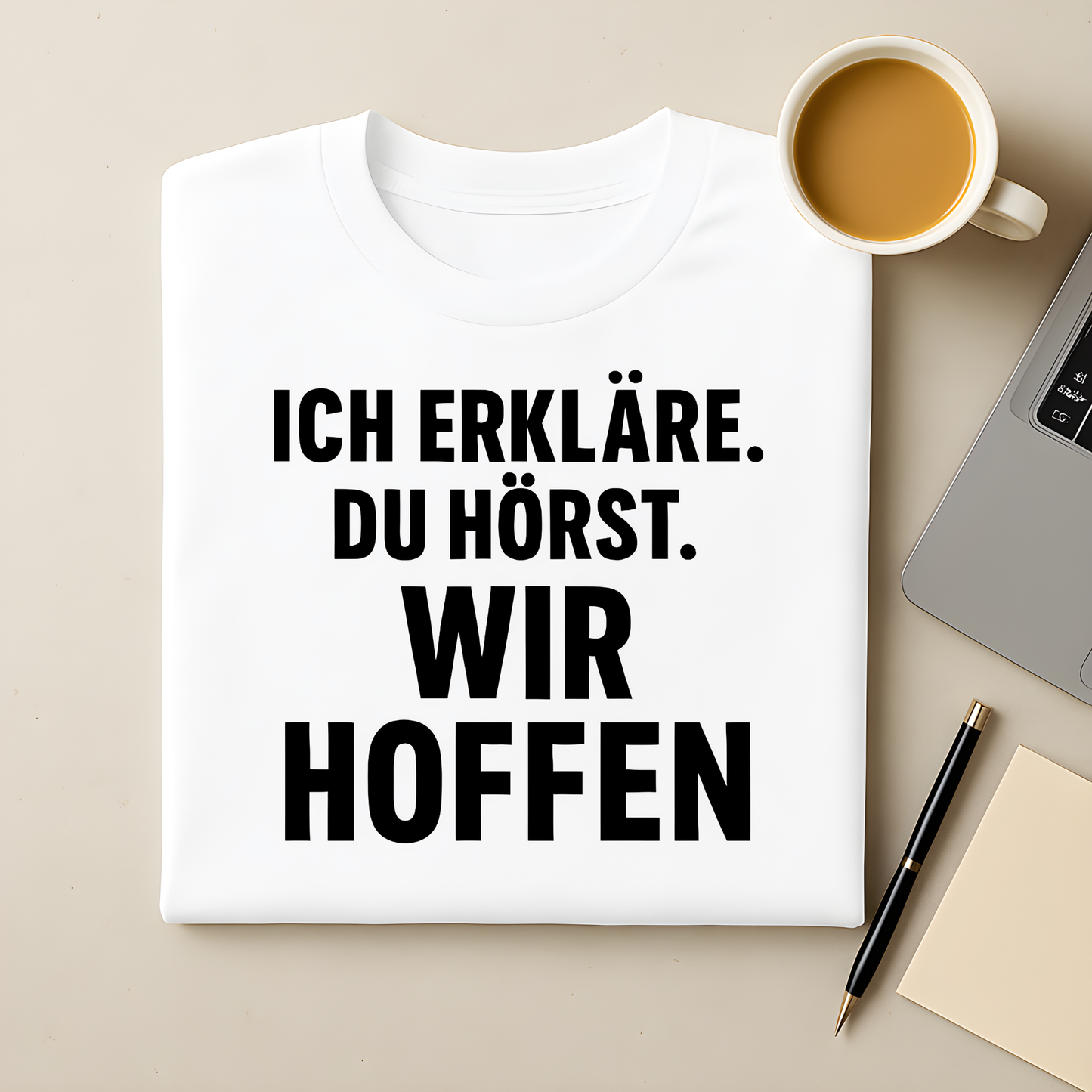 Erklären, hören, hoffen T-Shirt