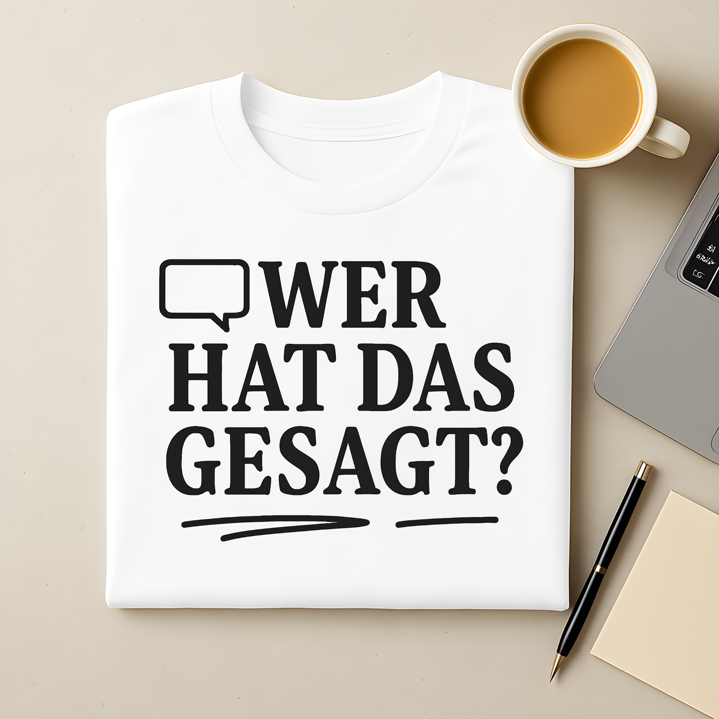 Wer hat das gesagt T-Shirt