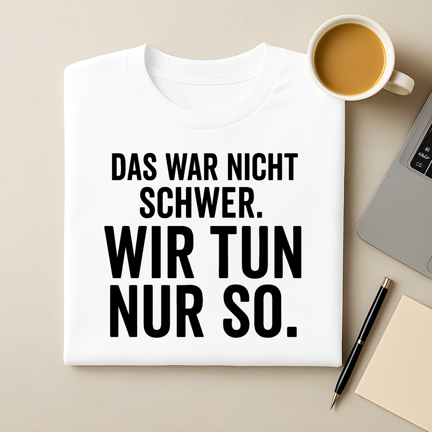 Wir tun nur so T-Shirt