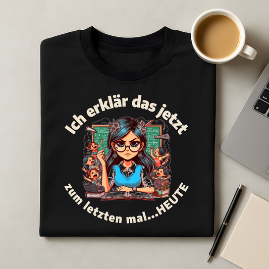Zum letzten mal heute T-Shirt