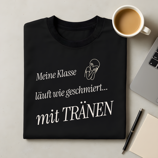 Meine Klasse läuft wie geschmiert... T-Shirt