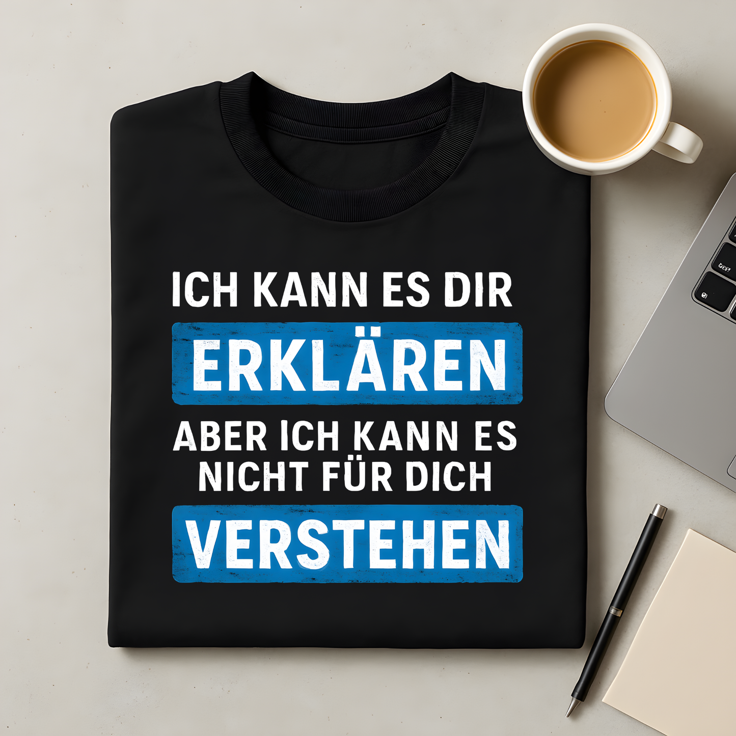 Ich kann es dir erklären aber ich kann es nicht für dich verstehen T-Shirt