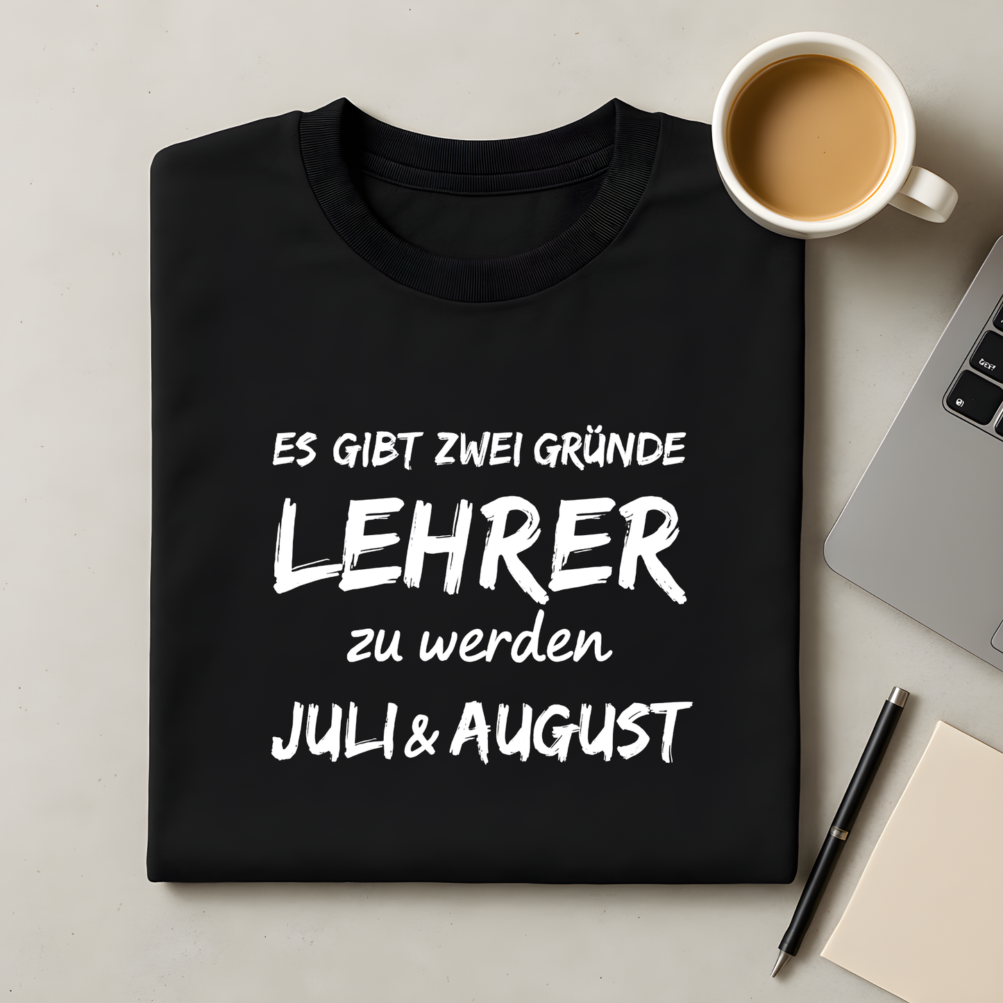 Es gibt zwei Gründe Lehrer zu werden - Juli & August T-Shirt