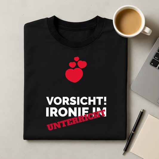 Vorsicht! Ironie im Unterricht T-Shirt