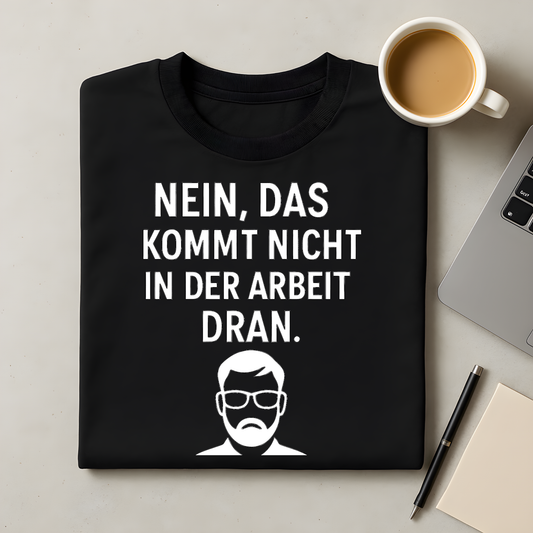 Das kommt nicht dran T-Shirt