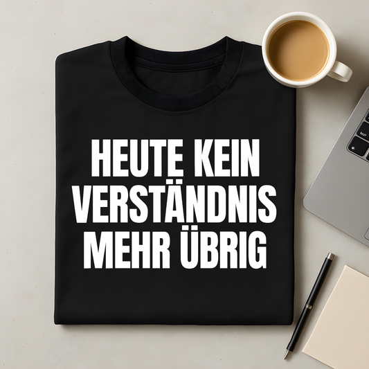 KEIN VERSTÄNDNIS T-Shirt
