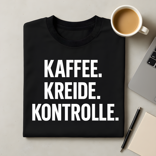 Kaffee Kreide Kontrolle T-Shirt