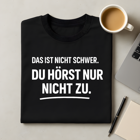 Ist nicht schwer T-Shirt