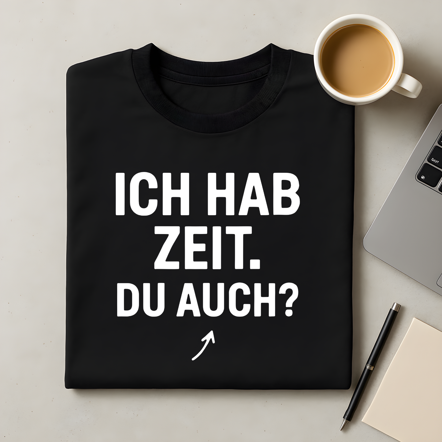 Ich hab Zeit T-Shirt