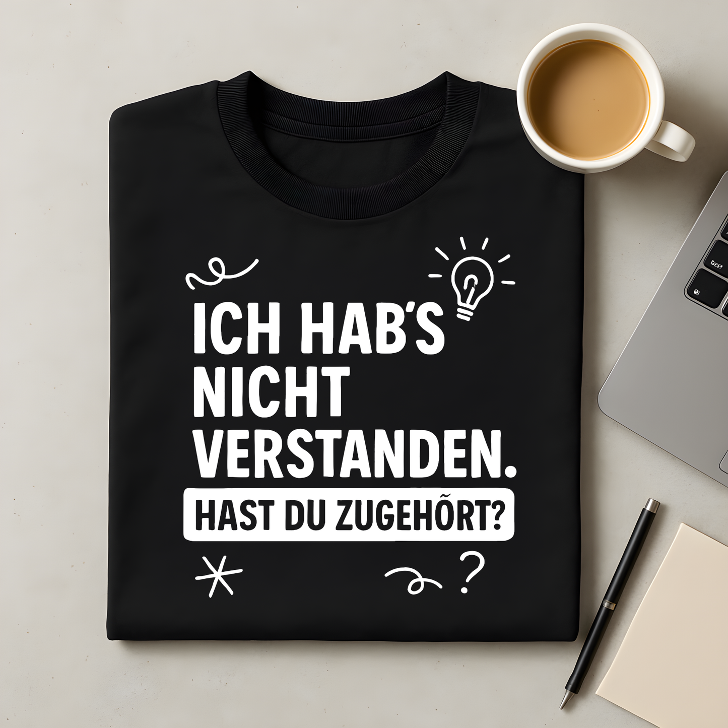 Hast du zugehört T-Shirt