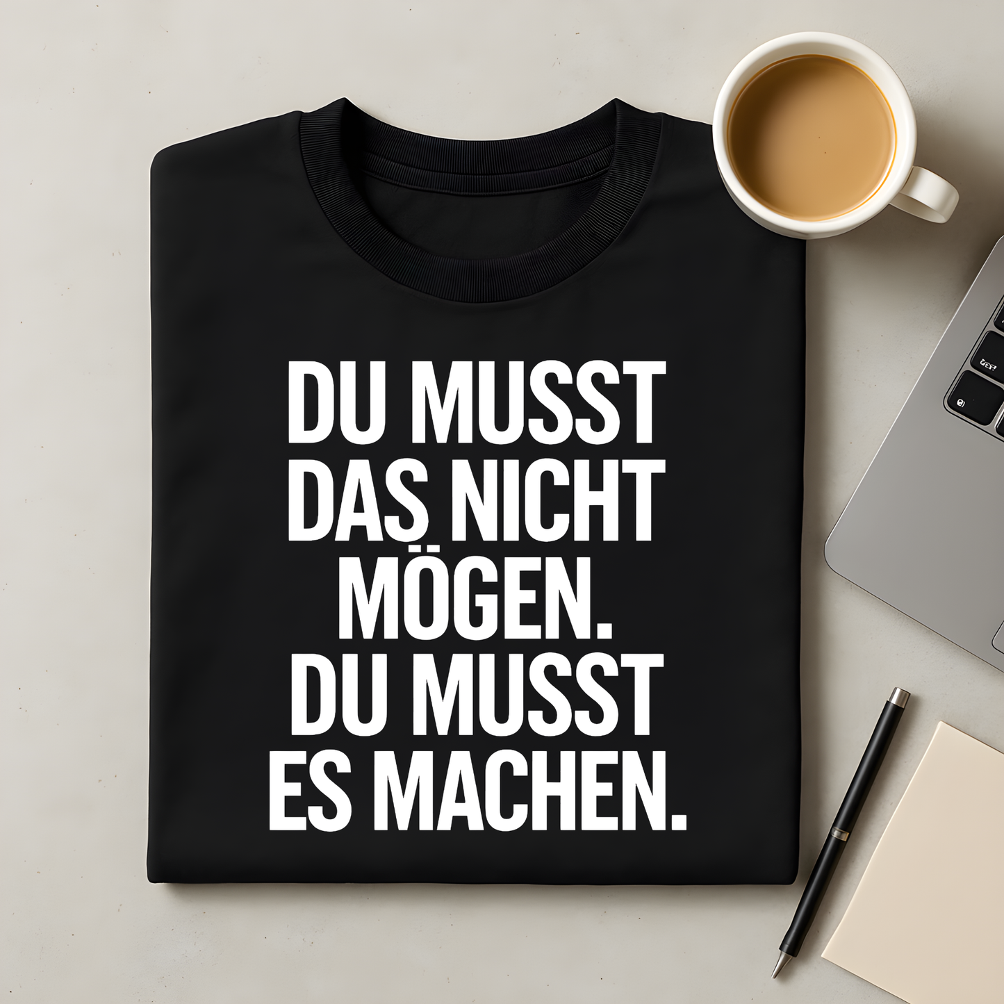 Nicht mögen - machen T-Shirt
