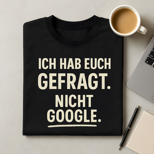 Ich hab euch gefragt T-Shirt