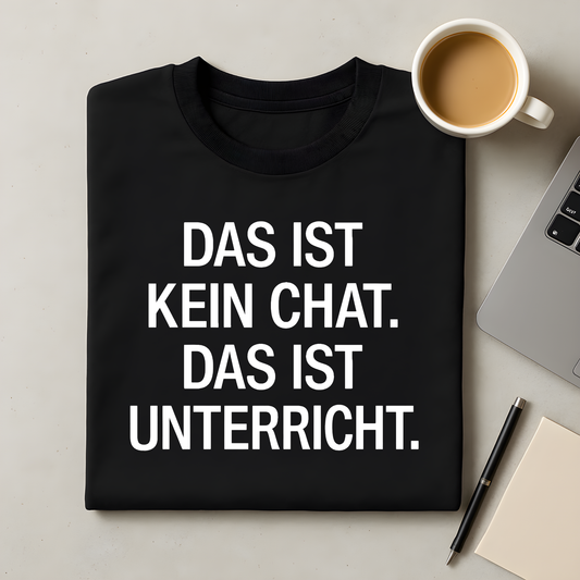 Das ist kein Chat T-Shirt