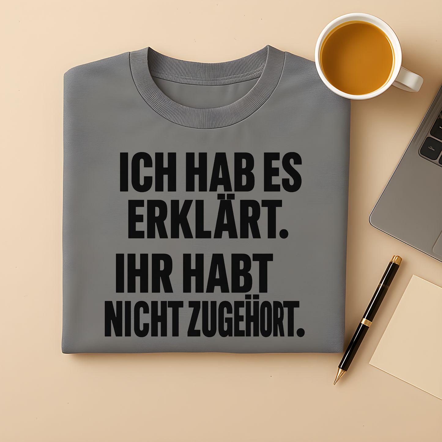 Ihr habt nicht zugehört T-Shirt