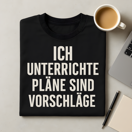 Pläne sind Vorschläge T-Shirt