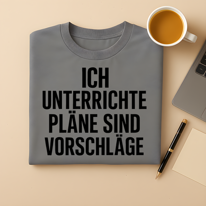 Pläne sind Vorschläge T-Shirt