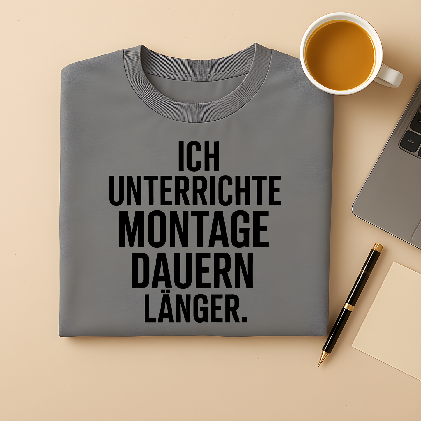 Montage dauern länger T-Shirt