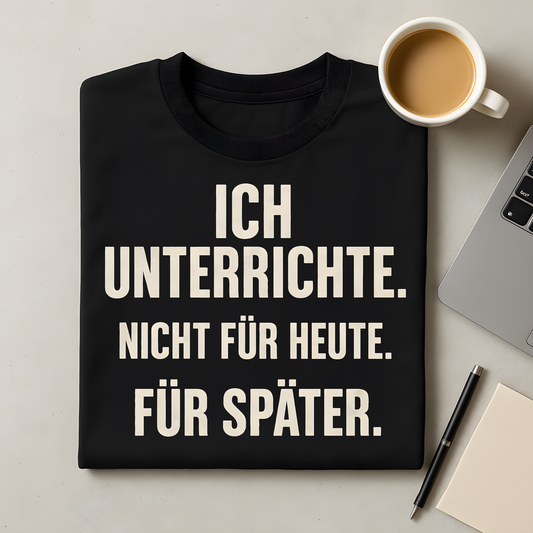 Nicht für heute T-Shirt