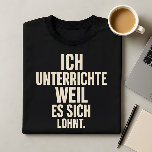 Weil es sich lohnt T-Shirt
