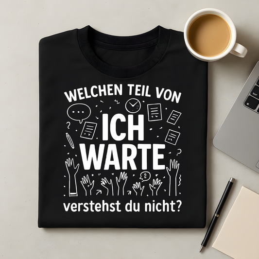 Ich warte T-Shirt