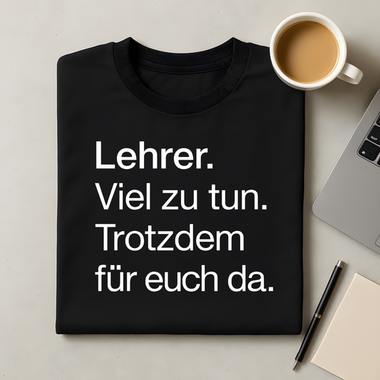 Viel zu tun, trotzdem für euch da T-Shirt