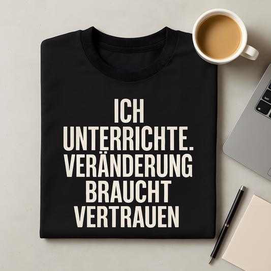 Veränderung braucht Vertrauen T-Shirt