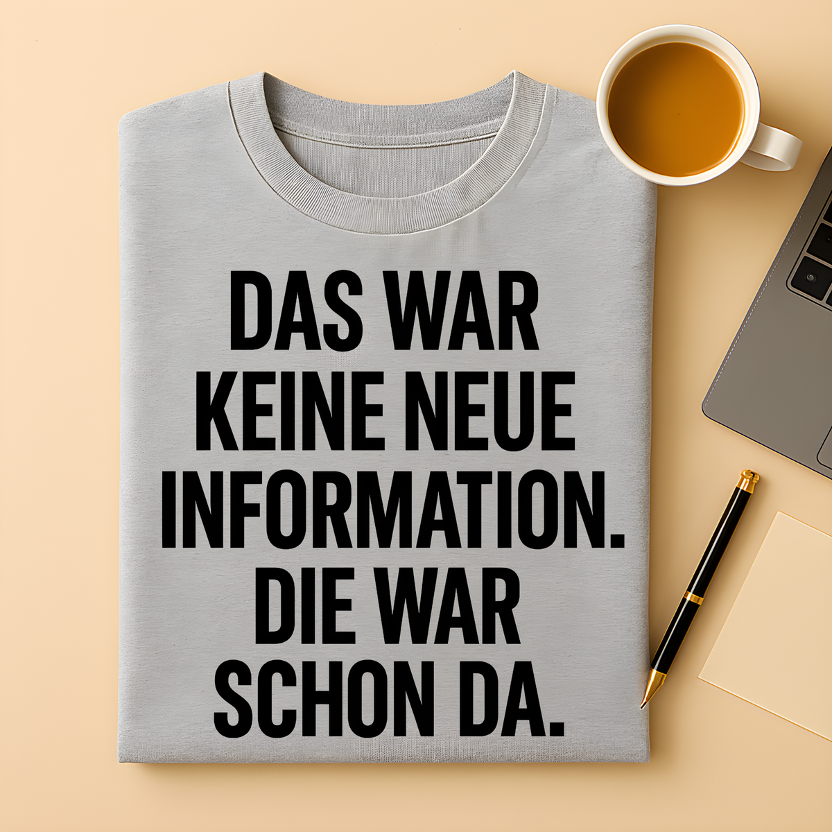 Die Info war schon da T-Shirt