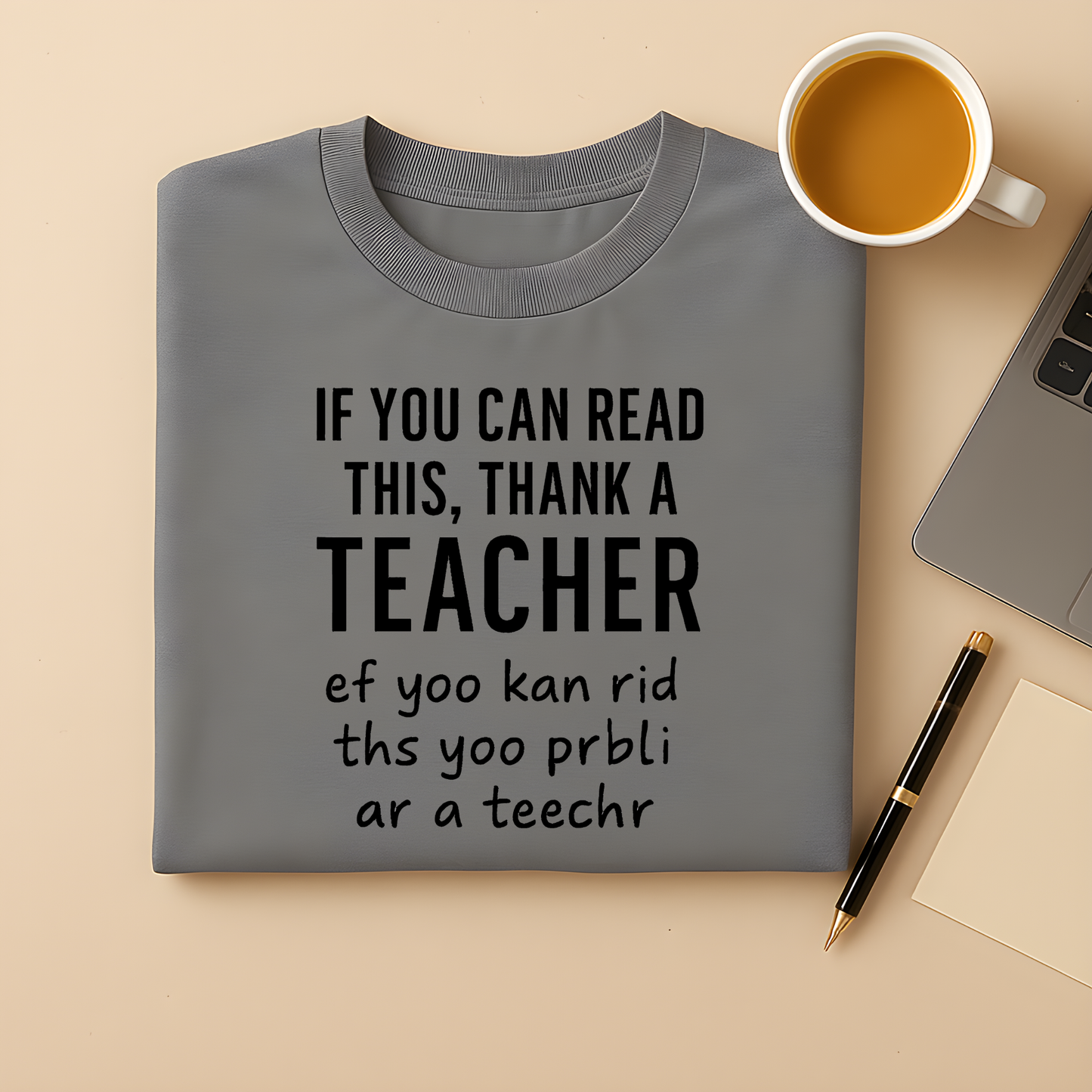 If you can read this, thank a teacher T-Shirt