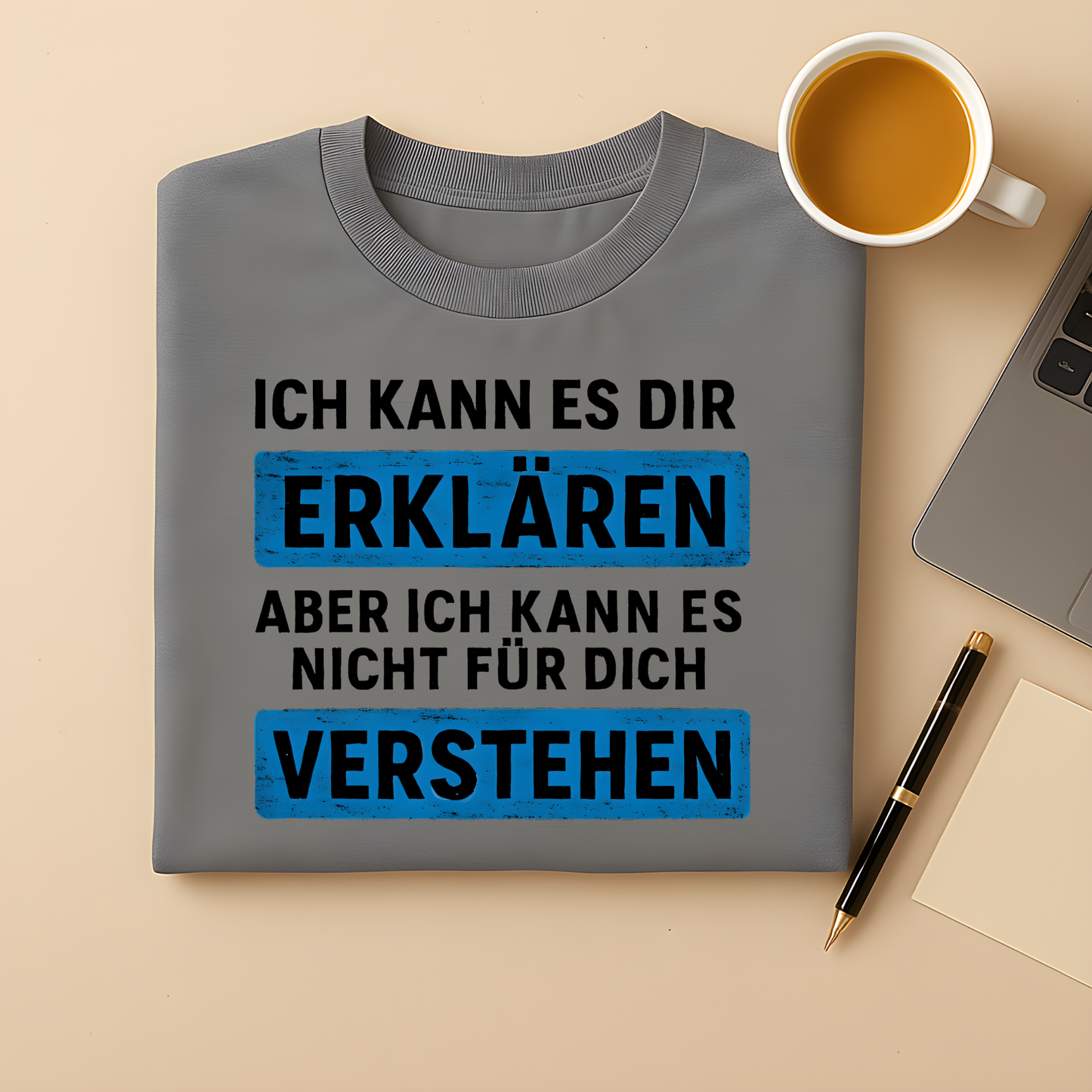 Ich kann es dir erklären aber ich kann es nicht für dich verstehen T-Shirt