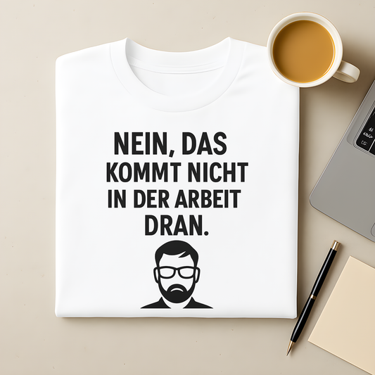 Nein, das kommt nicht in der Arbeit dran. T-Shirt