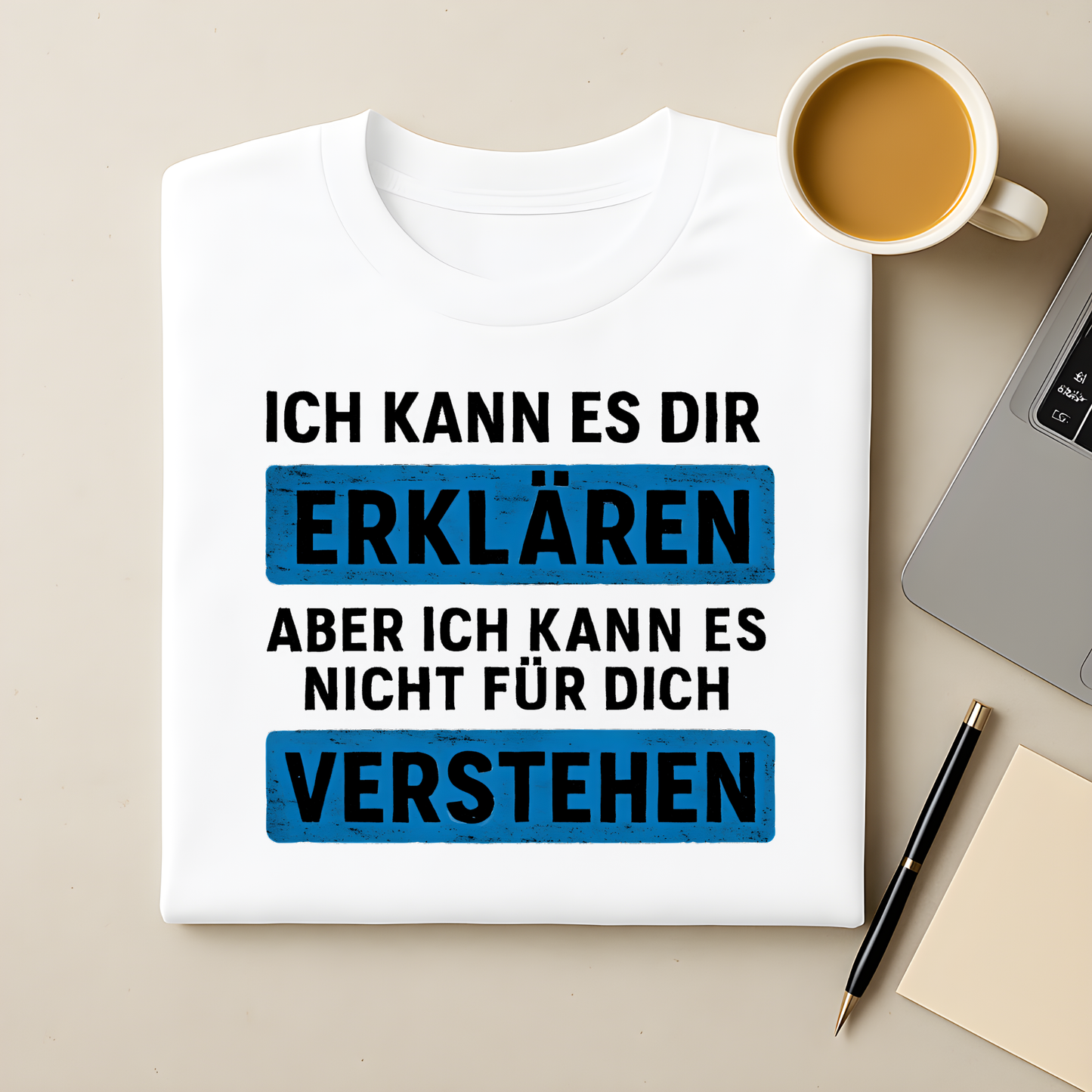 Ich kann es dir erklären aber ich kann es nicht für dich verstehen T-Shirt